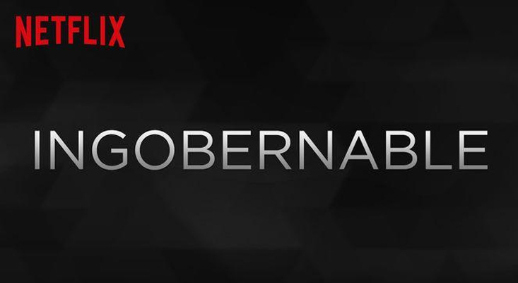 Ingobernable (Netflix)